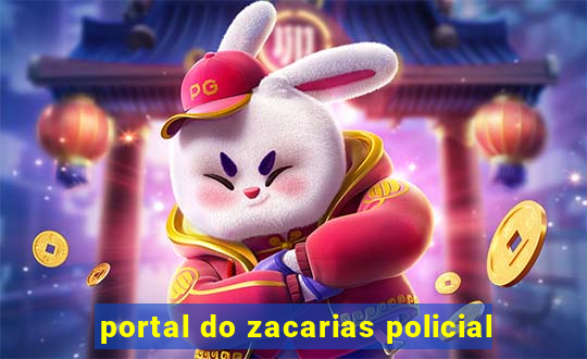 portal do zacarias policial